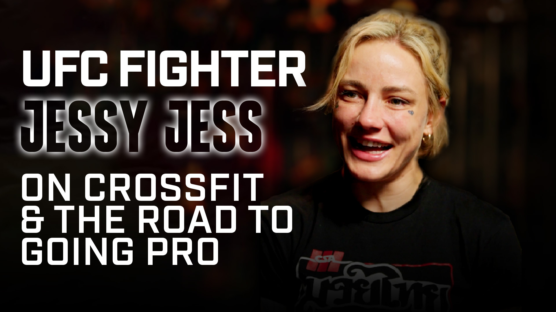 Crossfit Ufc Fighter Jessy Jess On Crossfit And The Road To Going Pro