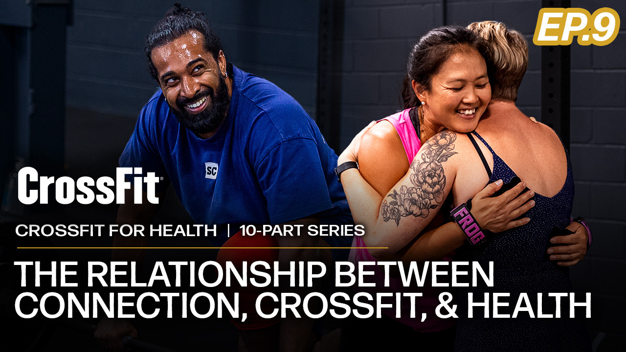 CrossFit | CrossFit for Health: The Relationship Between Connection,  CrossFit, and Health